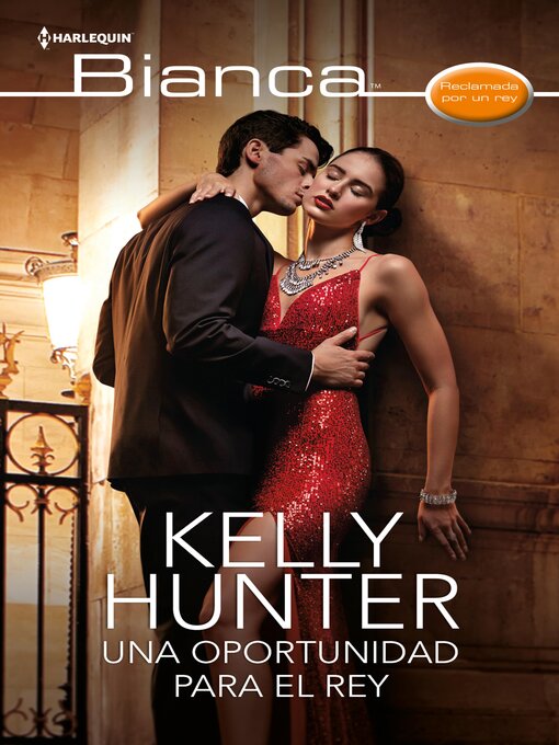 Title details for Una oportunidad para el rey by Kelly Hunter - Available